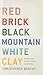 Red Brick, Black Mountain, ...