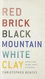 Red Brick, Black Mountain, White Clay: Reflections on Art, Family, and Survival