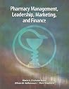 Pharmacy Management, Leadership, Marketing and Finance