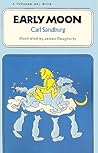 Early Moon: An Illustrated Selection of Carl Sandburg's Poems for Young Readers (A Voyager/Hbj Book)