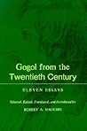 Gogol From the Twentieth Century: Eleven Essays