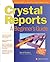 Crystal Reports: A Beginner's Guide
