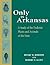 Only in Arkansas: A Study of the Endemic Plants and Animals of the State