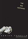 The Big Nothing by Adrian Fogelin