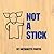 Not a Stick (Not a Box)