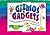 Gizmos & Gadgets: Creating Science Contraptions That Work (& Knowing Why) (Williamson Kids Can! Series)