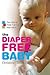 The Diaper-Free Baby: The Natural Toilet Training Alternative