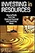 Investing in Resources: How to Profit from the Outsized Potential and Avoid the Risks