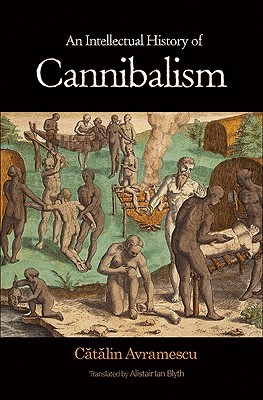 An Intellectual History of Cannibalism (Hardcover)