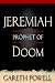 Jeremiah: Prophet of Doom