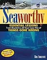 Seaworthy: Essential Lessons from BoatU.S.'s 20-Year Case File of Things Gone Wrong