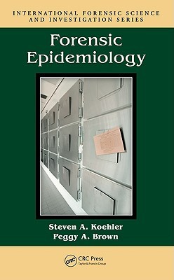 Forensic Epidemiology (International Forensic Science and Investigation)