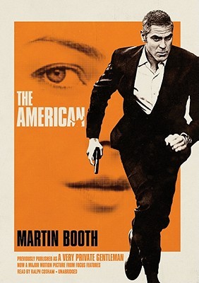 The American: Previously Published as a Very Private Gentleman