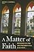 A Matter of Faith: Religion in the 2004 Presidential Election