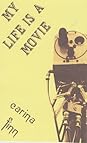 My Life is a Movie by Carina Finn