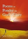 Poems to Ponder for God's Glory by Irene Collins