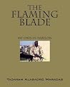 The Flaming Blade by T'adaram Aladasro Maradas The Flaming Blade by T'adaram Aladasro Maradas