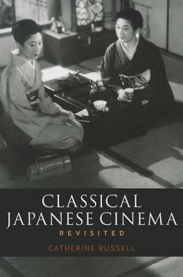 Portada de Classical Japanese Cinema Revisited, de Catherine Russell