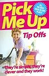 Pick Me Up Magazine: Tip Offs: They're Simple, They're Clever and They Work Pick Me Up Magazine: Tip Offs: They're Simple, They're Clever and They Work