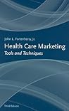 Health Care Marketing: Tools and Techniques
