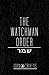 The Watchman Order: A Novella