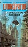 The Orpheus Machine (The Emancipator, #3) The Orpheus Machine (The Emancipator, #3)