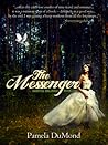 The Messenger by Pamela DuMond The Messenger by Pamela DuMond