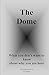 The Dome by L.G.  Space