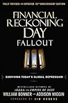 Financial Reckoning Day: Fallout - Surviving Today's Global Depression Financial Reckoning Day: Fallout - Surviving Today's Global Depression