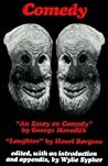 Comedy: "An Essay on Comedy" by George Meredith. "Laughter" by Henri Bergson