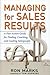 Managing for Sales Results: A Fast-Action Guide for Finding, Coaching, and Leading Salespeople