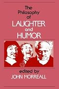 The Philosophy of Laughter and Humor