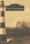 Cape Canaveral (Images of America: Florida) Cape Canaveral (Images of America: Florida)