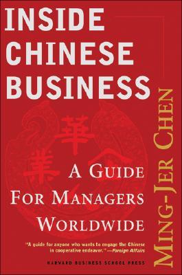 Inside Chinese Business: A Guide for Managers Worldwide (Paperback)
