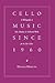 Cello Music Since 1960