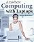 Anywhere Computing With Laptops: Making Mobile Easier