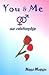 You & Me & Our Relationship by Nikhil Mukhija