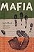 Mafia The history of the ruthless gang that rules the nationwide crime syndicate