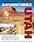 Backcountry Adventures Utah: The Ultimate Guide to the Utah Backcountry for Anyone with a Sport Utility Vehicle