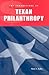 The Foundations of Texan Philanthropy (Volume 98) (Centennial Series of the Association of Former Students, Texas A&M University)