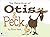 The Adventures of Otis and Peck
