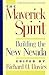 The Maverick Spirit: Buildi...