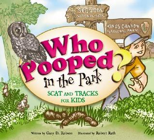 Who Pooped in the Park? Sequoia and Kings Canyon National Parks: Scat and Tracks for Kids (Paperback)