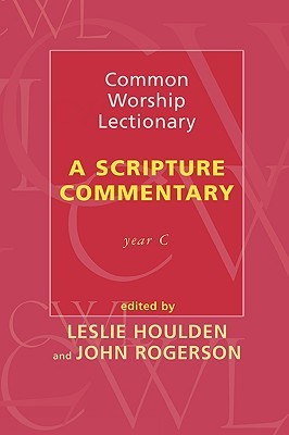 Common Worship Lectionary: A Scripture Commentary Year C (Paperback)