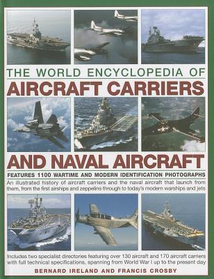 The World Encyclopedia Of Aircraft Carriers And Naval Aircraft
