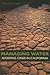 Managing Water: Avoiding Crisis in California