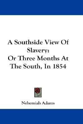 A Southside View Of Slavery: Or Three Months At The South, In 1854 (Paperback)