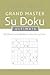 Grand Master Ultimate Sudoku by Wayne Gould