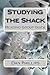 Studying the Shack: Reading...