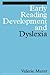 Early Reading Development and Dyslexia (Dyslexia Series (Whurr))